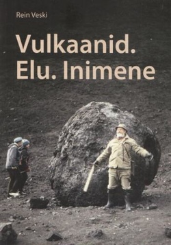 Vulkaanid. Elu. Inimene