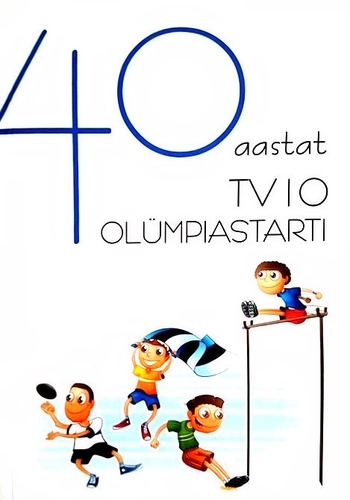 40 aastat TV 10 Olümpiastarti