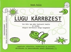 Lugu kärrbzest, kes käis iga päev hoolsasti koolis... ... ja lendas kõigist kärrbzeist kõige kaugemale ...