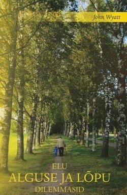 Elu alguse ja lõpu dilemmasid