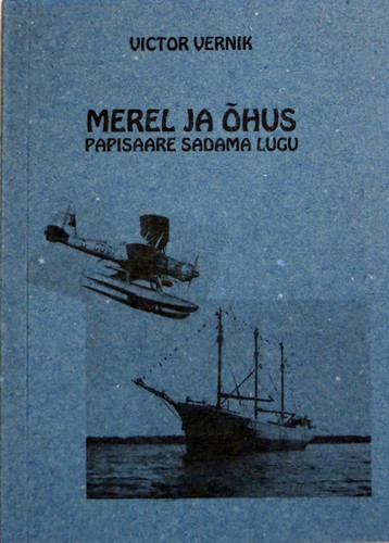 Merel ja õhus. Papisaare sadama lugu