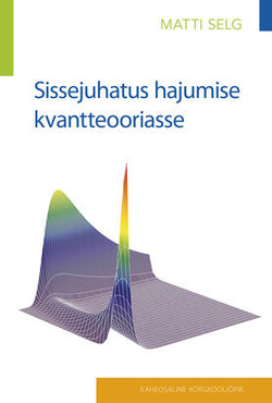 Sissejuhatus hajumise kvantteooriasse