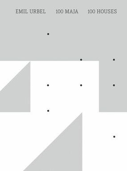 Emil Urbel. 100 maja = Emil Urbel. 100 houses