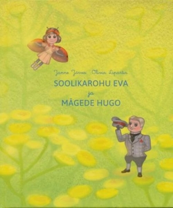 Soolikarohu Eva ja Mägede Hugo