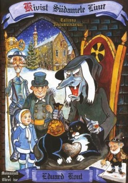 Kivist südamete linn : Tallinna jõulumuinasjutt