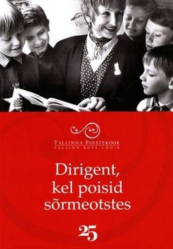 Tallinna Poistekoor 25 = Tallinn Boys Choir 25