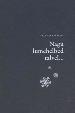 Nagu lumehelbed talvel...