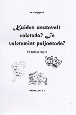 Kuidas usutavalt valetada? Ja valetamist paljastada?