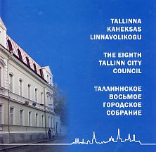 Tallinna kaheksas linnavolikogu = The eighth Tallinn City Council = Таллиннское восьмое городское собрание