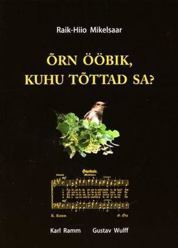 Õrn ööbik, kuhu tõttad sa?