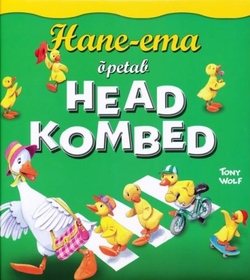 Hane-ema õpetab : Head kombed