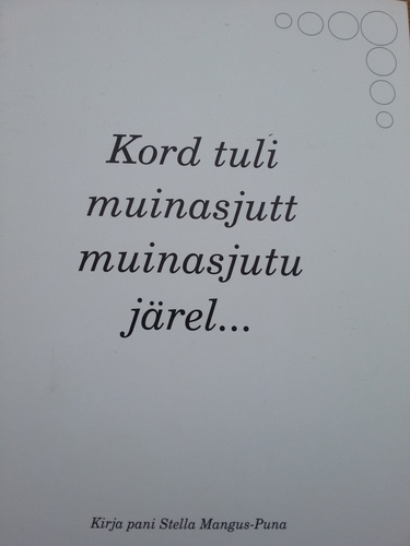 Kord tuli muinasjutt muinasjutu järel ...