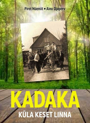 Kadaka: küla keset linna