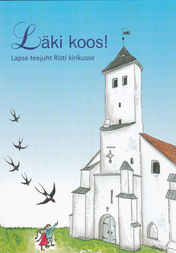 Läki koos! Lapse teejuht Risti kirikusse