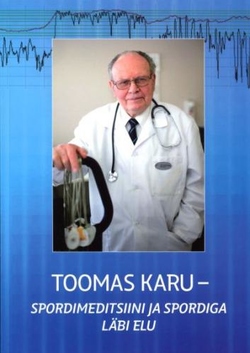 Toomas Karu - spordimeditsiini ja spordiga läbi elu