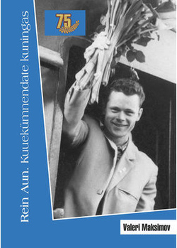 Rein Aun. Kuuekümnendate kuningas