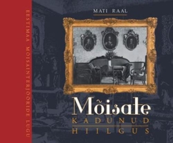 Mõisate kadunud hiilgus