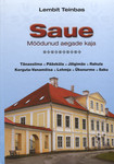 Saue : möödunud aegade kaja. Tänassilma. Pääsküla. Jälgimäe. Rahula. Kerguta-Vanamõisa. Lehmja. Üksnurme. Saku