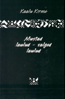 Mustad laulud - valged laulud