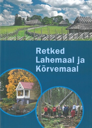 Retked Lahemaal ja Kõrvemaal [fotod: Arne Ader, Fred Jüssi jt]