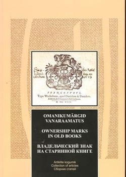 Omanikumärgid vanaraamatus = Ownership marks in old books