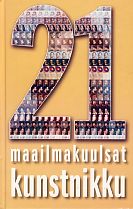21 maailmakuulsat kunstnikku