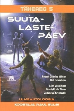 Täheaeg 5. Süütalastepäev [ulmeantoloogia]