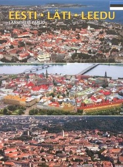 Eesti. Läti. Leedu : Läänemere pärlid