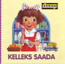 Kelleks saada
