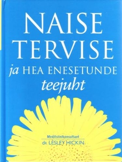 Naise tervise ja hea enesetunde teejuht