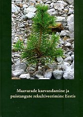 Maavarade kaevandamine ja puistangute rekultiveerimine Eestis