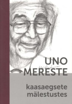 Uno Mereste kaasaegsete mälestustes
