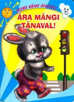 Ära mängi tänaval!