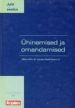 Ühinemised ja omandamised - alternatiiv äri orgaanilisele kasvule
