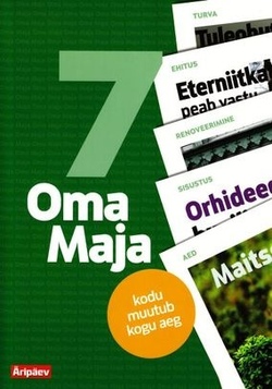 Kodu muutub kogu aeg. Oma Maja 7
