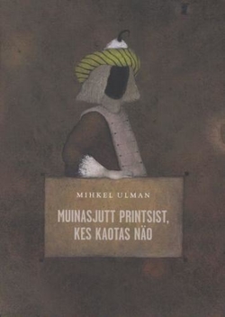 Muinasjutt printsist, kes kaotas näo