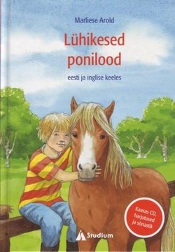 Lühikesed ponilood = Short pony stories