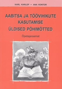 Aabitsa ja töövihikute kasutamise üldised põhimõtted