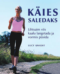 Käies saledaks