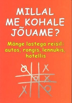 Millal me kohale jõuame?