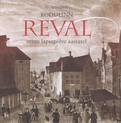 Kodulinn Reval minu lapsepõlve aastatel