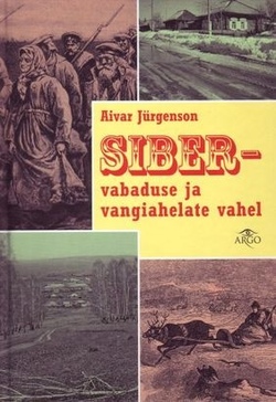 Siber - vabaduse ja vangiahelate vahel