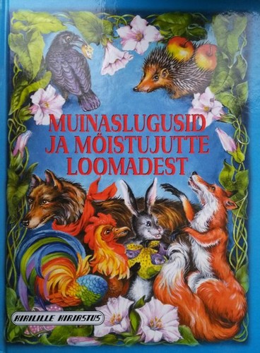 Muinaslugusid ja mõistujutte loomadest