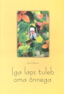 Iga laps tuleb oma õnnega