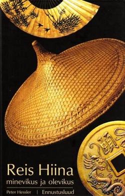 Ennustusluud : reis Hiina minevikus ja olevikus