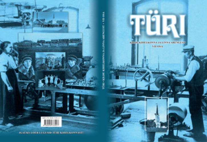 Türi : kilde kihelkonna ja linna arengust. VII osa