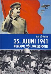 25. juuni 1941: rumalus või agressioon?