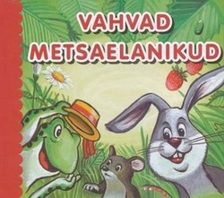 Vahvad metsaelanikud
