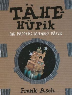 Tähehüpik ehk Pappkastigeeniuse päevik