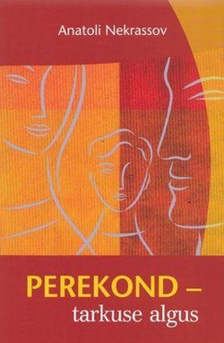 Perekond - tarkuse algus